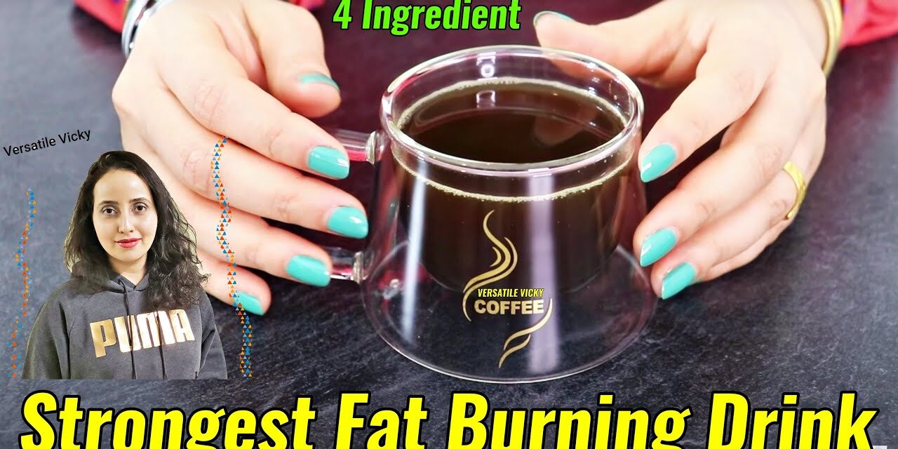 Strongest Belly Fat Burner Drink | Weight Loss Drink | 4 Ingredient Coffee Fat Burner Drink