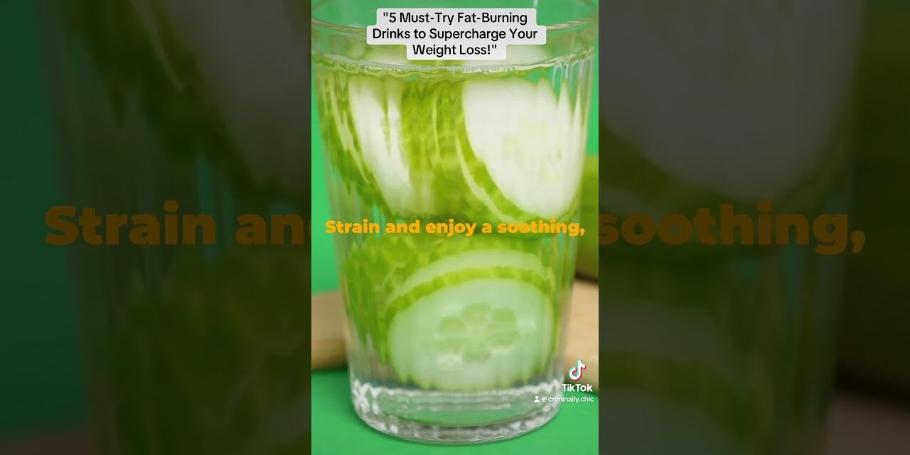 5 Must-Try Fat-Burning Drinks to Supercharge Your Weight Loss PART 2