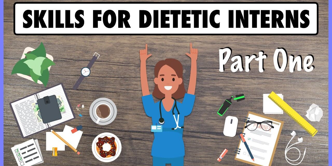 Skills for Dietetic Interns (Part 1)
