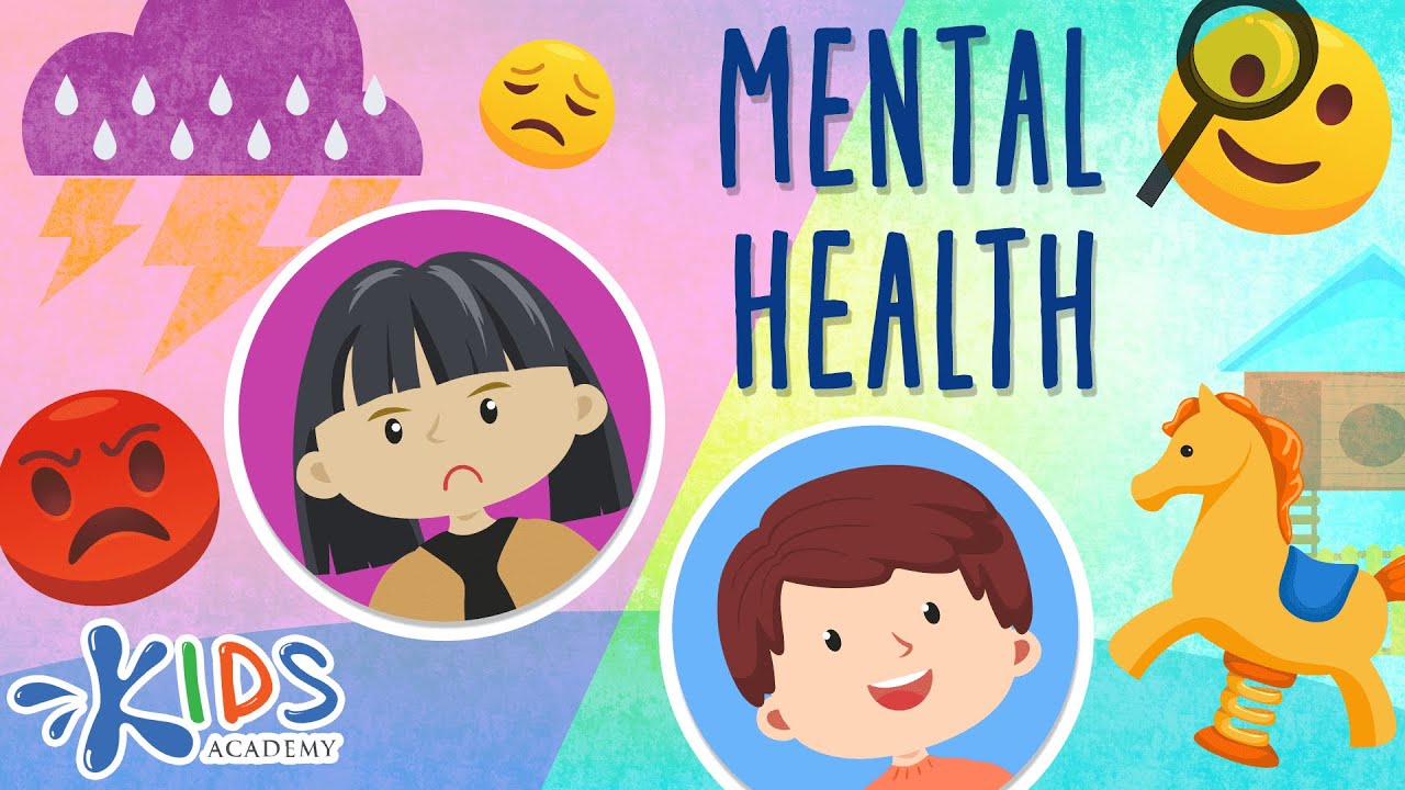 What Mental Health Is and Why It’s Important to Take Care of It? – Kids Academy