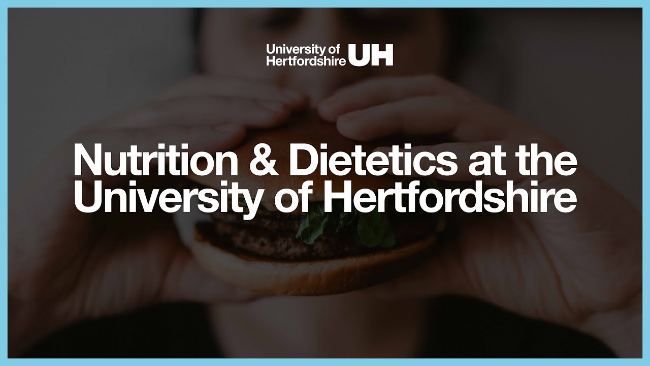 Nutrition and Dietetics at the University of Hertfordshire